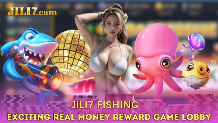 Jili7 Fishing at Jili7 Casino – Dive Into Real Money Action!